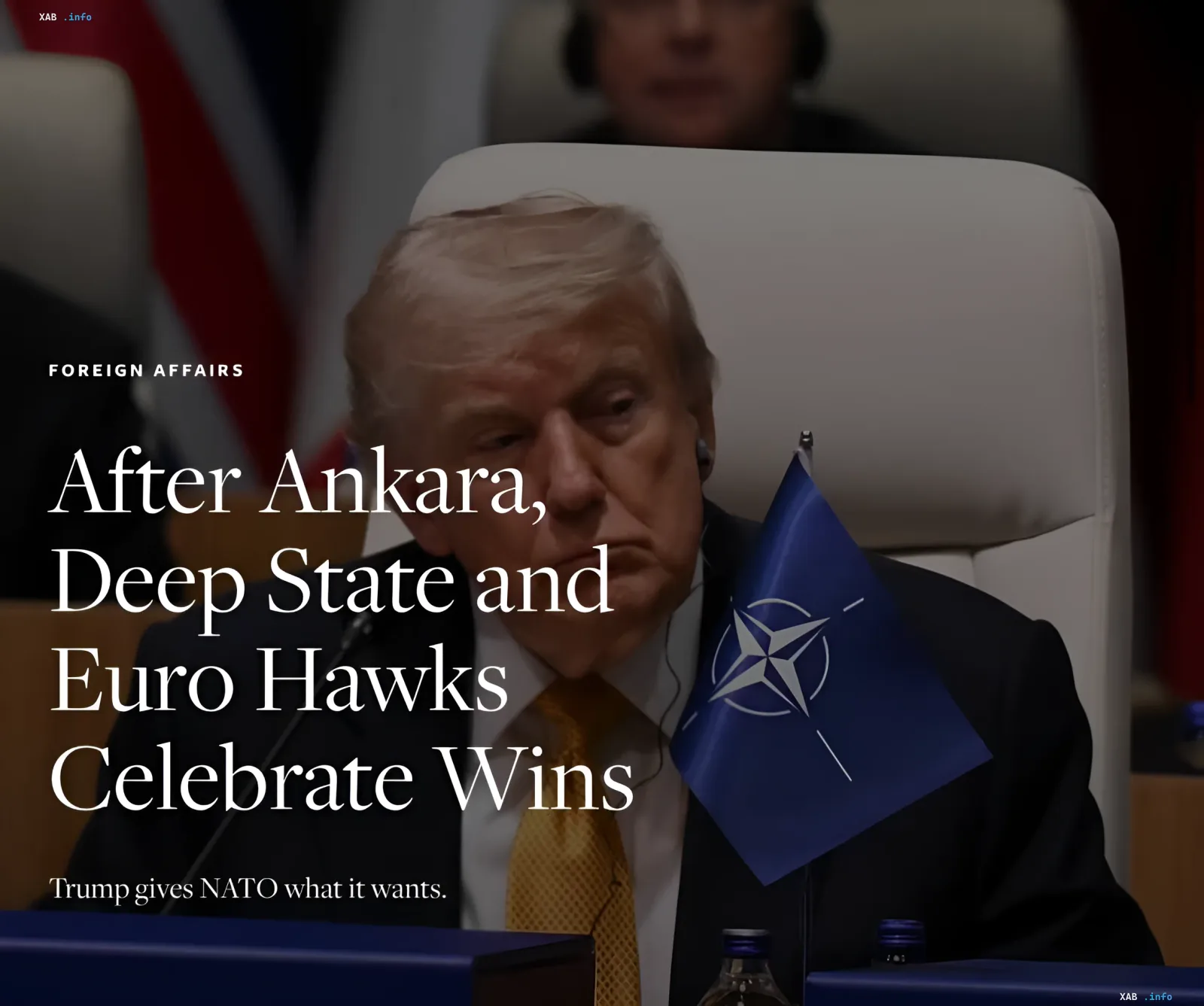 Donald Trump at NATO summit with text about victory of 'deep state' and Euro hawks, illustrating risks of conflict escalation