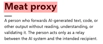 Definition des neuen IT-Begriffs 'Meat proxy' – ein Mitarbeiter, der KI-generierte Inhalte ohne Lesen oder Prüfung weiterleitet